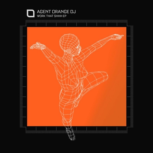 Agent Orange DJ - Work That Shhh EP [TR426]
